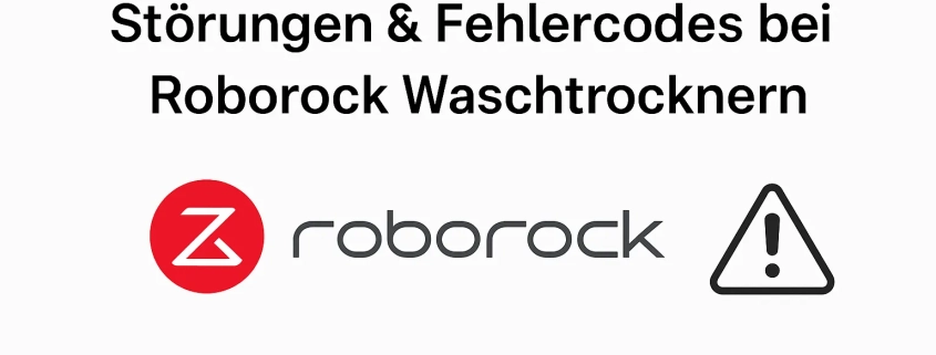 bild erstellen: Störungen & Fehlercodes bei Roborock Waschtrocknern