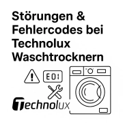 Störungen & Fehlercodes bei Technolux Waschtrocknern