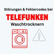 Störungen & Fehlercodes bei Telefunken Waschtrocknern