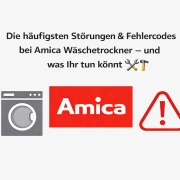 Störungen & Fehlercodes bei Amica Wäschetrockner