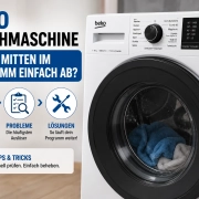 Beko Waschmaschine stoppt mitten im Programm ab