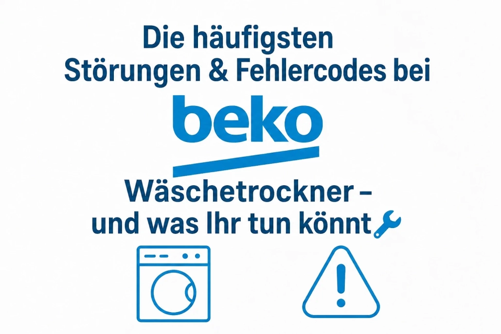 Störungen & Fehlercodes bei Beko Wäschetrockner