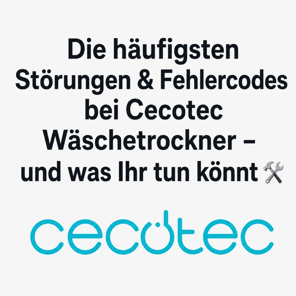 Störungen & Fehlercodes bei Cecotec Wäschetrockner