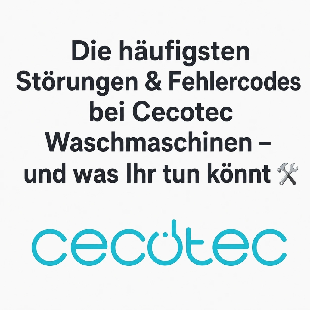 Störungen & Fehlercodes bei Cecotec Waschmaschinen