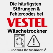 Störungen _ Fehlercodes bei Vestel Wäschetrockner Ein Bild, das typische Störungen und Fehlercodes bei Vestel Wäschetrocknern zeigt